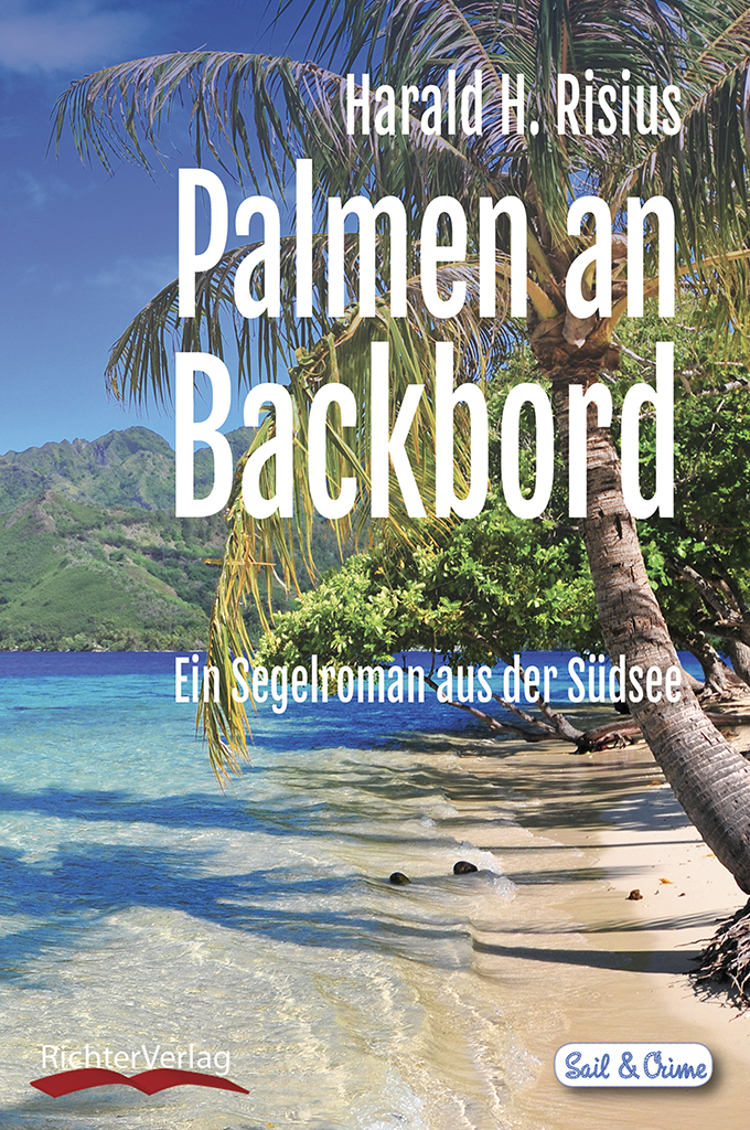 Palmen an Backbord | Ein Segelroman aus der Südsee